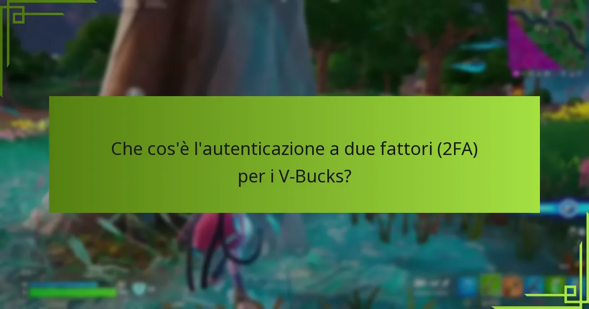 Come posso proteggere il mio account V-Bucks?