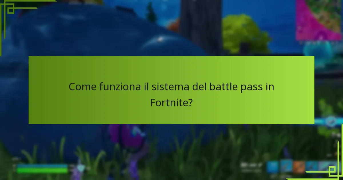 Come funziona il sistema del battle pass in Fortnite?