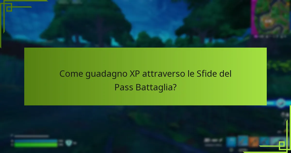 Come guadagno XP attraverso le Sfide del Pass Battaglia?