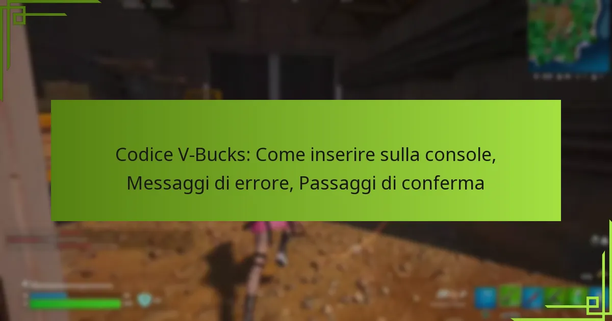 Codice V-Bucks: Come inserire sulla console, Messaggi di errore, Passaggi di conferma