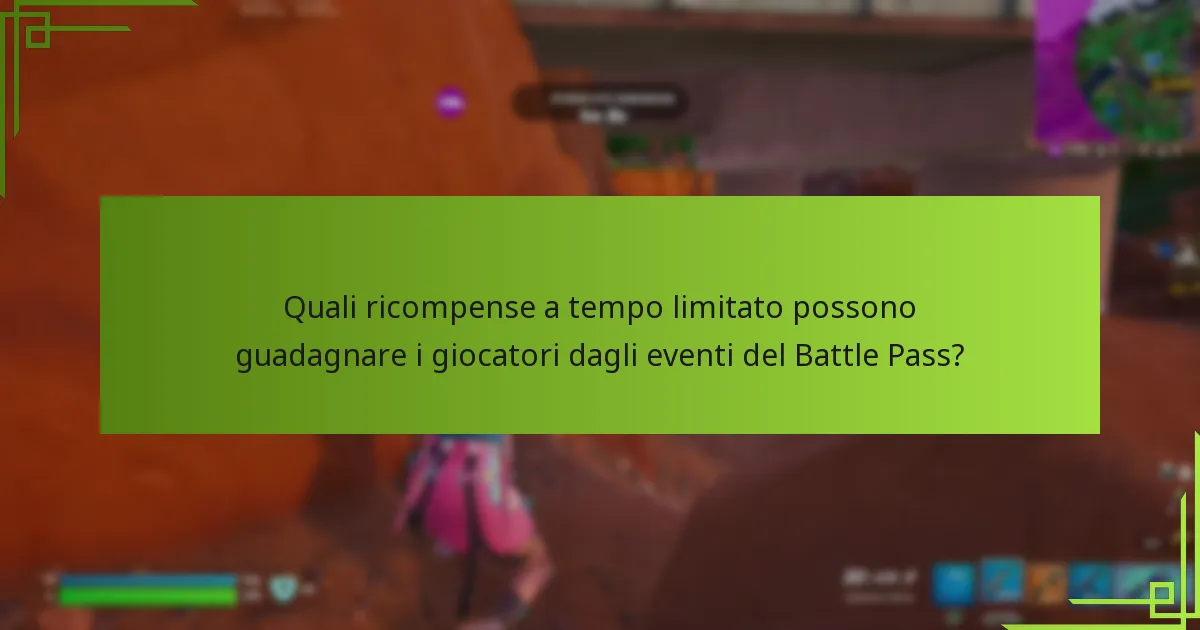 Quali ricompense a tempo limitato possono guadagnare i giocatori dagli eventi del Battle Pass?