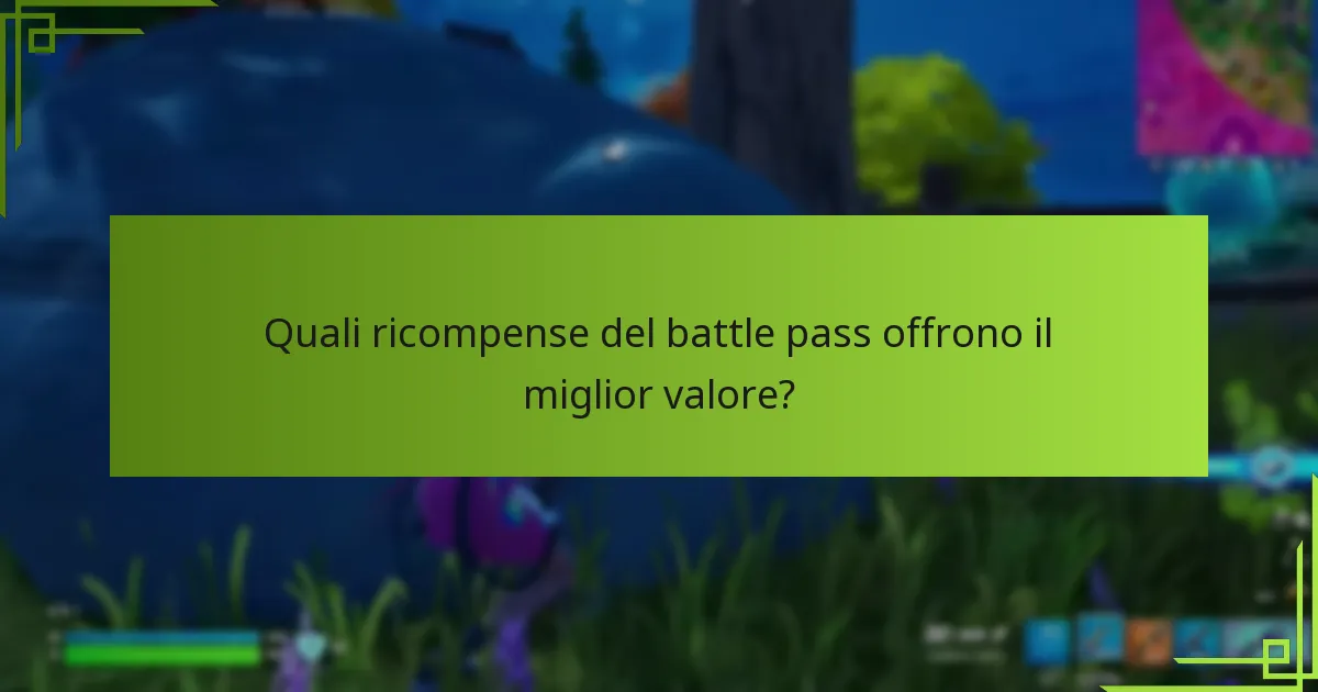 Quali ricompense del battle pass offrono il miglior valore?