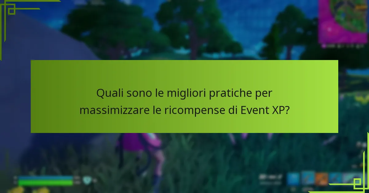 Quali suggerimenti e trucchi possono migliorare il mio guadagno di Event XP?