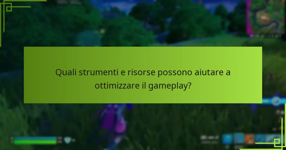 Quali strumenti e risorse possono aiutare a ottimizzare il gameplay?